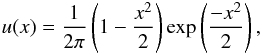 Mathematical equation: \begin{eqnarray*} u(x) = \frac{1}{2\pi} \left ( 1 - \frac{x^{2}}{2} \right ) \exp \left (\frac{-x^{2}}{2} \right) , \end{eqnarray*}