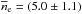 Mathematical equation: \hbox{$\overline{n}_{\rm e}=(5.0\pm 1.1)$}