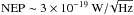 Mathematical equation: \hbox{$\rm NEP \sim 3\times10^{-19}~W/\!\sqrt{\rm Hz}$}
