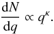 Mathematical equation: \begin{equation} \frac{\mathrm{d}N}{\mathrm{d}q} \propto q^{\kappa}. \label{eq:iqf} \end{equation}