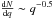 Mathematical equation: \hbox{$\frac{{\rm d}N}{{\rm d}q}\sim q^{-0.5}$}