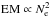 Mathematical equation: \hbox{${\rm EM} \propto N_\textrm{e}^2$}