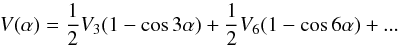 Mathematical equation: \begin{equation} \label{VA} V(\alpha) = \frac{1}{2} V_3(1-\cos 3\alpha)+\frac{1}{2}V_6(1-\cos 6\alpha) + ... \end{equation}