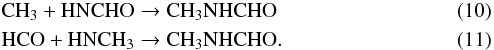 Mathematical equation: \begin{eqnarray} \label{RTG-rxn4} &&\mathrm{CH}_{3} + \mathrm{HNCHO} \rightarrow \mathrm{CH}_{3}\mathrm{NHCHO} \\ \label{RTG-rxn5} &&\mathrm{HCO} + \mathrm{HN}\mathrm{CH}_{3} \rightarrow \mathrm{CH}_{3}\mathrm{NHCHO}. \end{eqnarray}