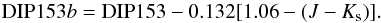 Mathematical equation: \begin{equation} {\rm DIP}153b={\rm DIP}153-0.132[1.06-(J-K_{\rm s})]. \label{eq_new_dip} \end{equation}