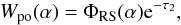 Mathematical equation: \begin{equation} W_{\rm po}(\alpha) = \Phi_{\rm RS}(\alpha) \rm{e}^{-\tau_{2}}, \end{equation}