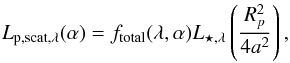 Mathematical equation: \begin{equation} L_{\rm p, scat, \lambda}(\alpha) = f_{\rm total}(\lambda, \alpha) L_{\star, \lambda} \left(\frac{R_{p}^{2}}{4a^{2}}\right), \end{equation}