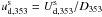 Mathematical equation: \hbox{$u_{\rm d, 353}^{\rm s}= U_{\rm d, 353}^{\rm s}/D_{353}$}