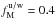 Mathematical equation: \hbox{$f_{\rm M}^{\rm u/w}=0.4$}