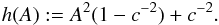 Mathematical equation: \appendix \setcounter{section}{3} \begin{eqnarray*} h(A):=A^2(1-c^{-2})+c^{-2}. \end{eqnarray*}