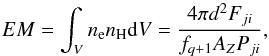 Mathematical equation: \begin{equation} EM=\int_V{n_{\rm e}n_{\rm H}{\rm d}V}=\frac{4\pi d^2F_{ji}}{f_{q+1}A_ZP_{ji}} , \end{equation}