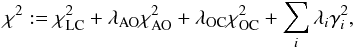 Mathematical equation: \begin{equation} \chi^2:=\chi^2_{\rm LC}+\lambda_{\rm AO}\chi^2_{\rm AO}+\lambda_{\rm OC}\chi^2_{\rm OC}+\sum_{i}\lambda_i\gamma_i^2, \end{equation}