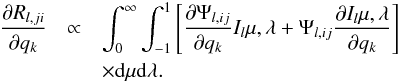 Mathematical equation: \begin{eqnarray} \frac{\partial R_{l,ji}}{\partial q_k} &\propto& \int_0^{\infty} \int_{-1}^{1} \left [\frac{\partial\Psi_{l,ij}}{\partial q_k} I_l{\mu,\lambda} + \Psi_{l,ij} \frac{\partial I_l{\mu,\lambda}}{\partial q_k} \right] \nonumber \\ && \times {\rm d}\mu {\rm d}\lambda. \end{eqnarray}