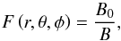 Mathematical equation: \begin{equation} F\left(r,\theta,\phi\right) = \frac{B_0}{B}, \label{eq:F} \end{equation}