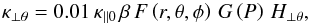 Mathematical equation: \begin{equation} \kappa_{\perp \theta} = 0.01\,\kappa_{\parallel 0}\,\beta\,F\left(r,\theta, \phi\right)\,G\left(P\right)\,H_{\perp \theta}, \label{eq:kappa_perp_theta} \end{equation}