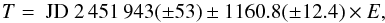 Mathematical equation: \begin{equation} \label{eq1} T=~{\rm JD}~2\,451\,943(\pm53)\pm1160.8(\pm12.4)\times E , \end{equation}