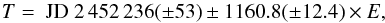 Mathematical equation: \begin{equation} \label{eq2} T=~{\rm JD}~2\,452\,236(\pm53)\pm1160.8(\pm12.4)\times E , \end{equation}