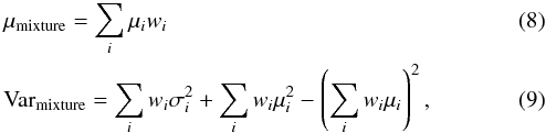 Mathematical equation: \begin{eqnarray} && \mu_{\mathrm{mixture}} = \sum_i \mu_i w_i \label{eqn:ev} \\ && \mathrm{Var}_{\mathrm{mixture}} = \sum_i w_i \sigma_i^2 + \sum_i w_i \mu_i^2 - \left( \sum_i w_i \mu_i \right)^2 \label{eqn:var}, \end{eqnarray}