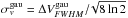 Mathematical equation: \hbox{$\sigma_v^{\rm gau} = \Delta V_{FWHM}^{\rm gau}/\!\sqrt{8\ln2}$}