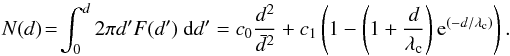 Mathematical equation: \begin{equation} N(d)\!=\!\int_0^d{2\pi d' F(d')\ {\hbox{d}} d'} = c_0{d^2\over \bar d^2}+c_1\left(1-\left(1+{d\over \lmbc}\right){\rm e}^{(-d/\lmbc)}\right). \label{eq:nd} \end{equation}