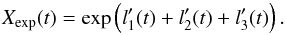 Mathematical equation: \begin{equation} X_{\rm exp}(t) = \exp\left(l^{\prime}_{1}(t)+l^{\prime}_{2}(t)+l^{\prime}_{3}(t)\right). \end{equation}