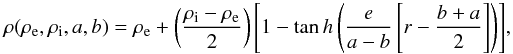 Mathematical equation: \begin{equation} \label{densitylayer} \displaystyle{\rho(\rho_{\rm e},\rho_{\rm i},a,b)=\rho_{\rm e}+\left(\frac{\rho_{\rm i}-\rho_{\rm e}}{2}\right)\left[1-\tan h\left(\frac{e}{a-b}\left[r-\frac{b+a}{2}\right]\right)\right]} , \end{equation}