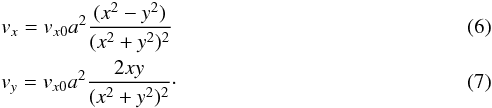 Mathematical equation: \begin{eqnarray} \label{vxdrived} &&\displaystyle{v_x=v_{x0} a^2 \frac{(x^2-y^2)}{(x^2+y^2)^2}} \\ \label{vydrived} &&\displaystyle{v_y=v_{x0} a^2 \frac{2xy}{(x^2+y^2)^2}}\cdot \end{eqnarray}