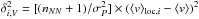 Mathematical equation: \hbox{$\delta_{i,V}^2=[(n_{NN}+1)/\sigma_P^2]\times(\langle v \rangle_{\mathrm{loc},i}-\langle v \rangle)^2$}