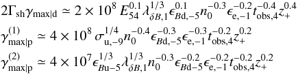 Mathematical equation: \begin{eqnarray} && 2\Gamma_{\rm sh}\gamma_{\rm max\vert d} \simeq 2\times10^8\,E_{54}^{0.1}\lambda_{\delta B,1}^{1/3}\epsilon_{B{\rm d},-5}^{0.1}n_0^{-0.3}\epsilon_{{\rm e},-1}^{-0.2}t_{\rm obs,4}^{-0.4}z_+^{0.4}\nonumber\\ &&\gamma^{(1)}_{\rm max\vert p} \simeq 4\times 10^8\,\sigma_{\rm u,-9}^{1/4}n_0^{-0.4}\epsilon_{B{\rm d},-5}^{-0.3}\epsilon_{{\rm e},-1}^{-0.3}t_{\rm obs,4}^{-0.2}z_+^{0.2}\nonumber\\ &&\gamma^{(2)}_{\rm max\vert p} \simeq 4\times 10^7 \epsilon_{B{\rm u}-5}^{1/3}\lambda_{\delta B,1}^{1/3}n_0^{-0.3}\epsilon_{B{\rm d}-5}^{-0.2}\epsilon_{{\rm e},-1}^{-0.2}t_{\rm obs,4}^{-0.2}z_+^{0.2} \label{eq:numgm} \end{eqnarray}