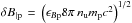Mathematical equation: \hbox{$\delta B_{\rm\vert p}\,=\,\left(\epsilon_{B{\rm p}}8\pi\,n_{\rm u} m_{\rm p} c^2\right)^{1/2}$}