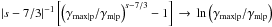 Mathematical equation: \hbox{$\vert s-7/3\vert^{-1} \left[\left(\gamma_{\rm max\vert p}/\gamma_{\rm m\vert p}\right)^{s-7/3}-1\right]\,\rightarrow\,\ln\left(\gamma_{\rm max\vert p}/\gamma_{\rm m\vert p}\right)$}