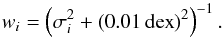 Mathematical equation: \begin{equation} w_i = \left(\sigma_i^2 + (0.01\,\mathrm{dex})^2\right)^{-1}. \label{eq:wi} \end{equation}