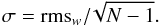 Mathematical equation: \begin{equation} \sigma = \mathrm{rms}_w/\!\sqrt{N-1}. \label{eq:sigma} \end{equation}