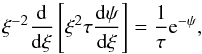 Mathematical equation: \begin{equation} \label{eqMLE} \xi^{-2} \frac{{\rm d}}{{\rm d}\xi} \left[ \xi^2 \tau \frac{{\rm d}\psi}{{\rm d}\xi} \right] = \frac{1}{\tau} {\rm e}^{-\psi} , \end{equation}