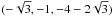 Mathematical equation: \hbox{$(-\sqrt3,-1,-4-2\sqrt3)$}