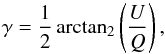 Mathematical equation: \begin{equation} \label{eq:directionOfPolarisation} \gamma = \frac12\arctan_2\left(\frac{U}{Q}\right), \end{equation}