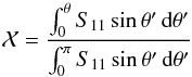Mathematical equation: \begin{equation} \label{eq:numInvTheta} {\cal{X}} =\frac{\int_0^\theta S_{11}\sin\theta'\,\txd\theta'}{\int_0^\pi S_{11}\sin\theta'\, \txd\theta'} \end{equation}