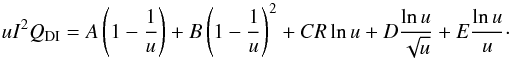 Mathematical equation: \begin{equation} \displaystyle uI^2Q_{\rm DI} = A\left(1-{1\over u}\right) + B \left(1 - {1\over u}\right)^2 + C R \ln u + D {\ln u\over \sqrt{u}} + E{\ln u\over u}\cdot \label{eqn:younger_ext} \end{equation}