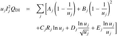 Mathematical equation: \appendix \setcounter{section}{2} \begin{eqnarray} u_jI_j^2Q_{\rm DI} &=&\sum_j \bigg[A_j\left(1-{1\over u_j}\right) + B_j \left(1 - {1\over u_j}\right)^2 \nonumber\\&&+ C_j R_j \ln u_j + D_j {\ln u_j\over \sqrt{u_j}} + E_j{\ln u_j\over u_j}\bigg] \end{eqnarray}