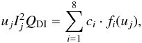 Mathematical equation: \appendix \setcounter{section}{2} \begin{eqnarray} \centering u_jI_j^2Q_{\rm DI} =\sum_{i=1}^8 c_i \cdot f_i(u_j), \end{eqnarray}