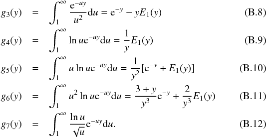 Mathematical equation: \appendix \setcounter{section}{2} \begin{eqnarray} g_3(y)&=&\int_1^\infty \frac {{\rm e}^{-uy}}{u^2} \mathrm{d}u={\rm e}^{-y}-yE_1(y)\\ g_4(y)&=&\int_1^\infty \ln{u} {\rm e}^{-uy} \mathrm{d}u={1\over y}E_1(y)\\ g_5(y)&=&\int_1^\infty u\ln{u} {\rm e}^{-uy} \mathrm{d}u={1\over y^2}[{\rm e}^{-y}+E_1(y)]\\ g_6(y)&=&\int_1^\infty u^2\ln{u} {\rm e}^{-uy} \mathrm{d}u={{3+y}\over y^3}{\rm e}^{-y}+{2\over y^3}E_1(y)\\ g_7(y)&=&\int_1^\infty \frac{\ln{u}}{\sqrt{u}} {\rm e}^{-uy} \mathrm{d}u. \end{eqnarray}