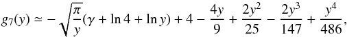 Mathematical equation: \appendix \setcounter{section}{2} \begin{equation} \displaystyle g_7(y)\simeq-\sqrt{\pi\over y}(\gamma+\ln 4+ \ln y)+4-\frac{4y}{9}+ \frac{2y^2}{25}-\frac{2y^3}{147}+\frac{y^4}{486}, \end{equation}