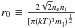 Mathematical equation: \hbox{$ r_0 \equiv {{2\sqrt{2}n_{\rm e}n_i}\over{[\pi(kT)^3m_])^{1\over2}}}$}