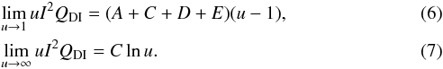 Mathematical equation: \begin{eqnarray} &&\displaystyle\lim_{u\to1}{uI^2Q_{\rm DI}} = (A + C + D + E) (u - 1), \label{eqn:ui2q_low} \\ &&\displaystyle\lim_{u\to\infty}{uI^2Q_{\rm DI}} = C\ln u. \label{eqn:ui2q_high} \end{eqnarray}