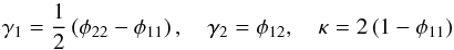 Mathematical equation: \appendix \setcounter{section}{1} \begin{equation} \gamma_1 = \dfrac12 \left( \phi_{22} - \phi_{11} \right), \quad \gamma_2 = \phi_{12} , \quad \kappa = 2\left( 1- \phi_{11}\right) \end{equation}