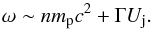 Mathematical equation: \begin{equation} \omega \sim n m_{\rm p} c^2 + \Gamma U_{\rm j}. \label{eq:EnthalpyNoSigma} \end{equation}