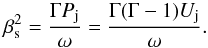 Mathematical equation: \begin{equation} \label{eq:SoundSpeed} \beta_{\rm s}^2 = \frac{\Gamma P_{\rm j}}{\omega} = \frac{\Gamma(\Gamma-1)U_{\rm j}}{\omega}. \end{equation}