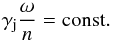 Mathematical equation: \begin{equation} \label{eq:Bernoulli} \gamma_{\rm j} \frac{\omega}{n} = {\rm const.} \end{equation}