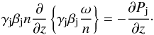 Mathematical equation: \begin{equation} \label{eq:1dEuler} \gamma_{\rm j}\beta_{\rm j} n \frac{\partial}{\partial z}\left\{\gamma_{\rm j} \beta_{\rm j} \frac{\omega}{n}\right\} = -\frac{\partial P_{\rm j}}{\partial z} \cdot \end{equation}