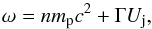 Mathematical equation: \begin{equation} \omega = n m_{\rm p} c^2 + \Gamma U_{\rm j}, \end{equation}